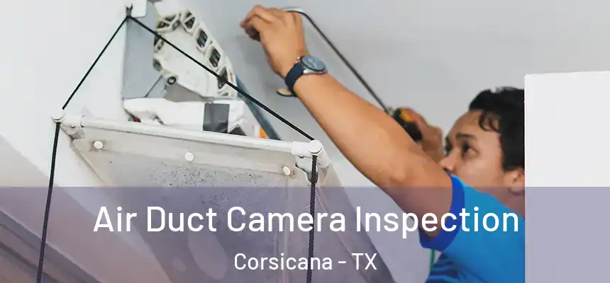  Air Duct Camera Inspection Corsicana - TX