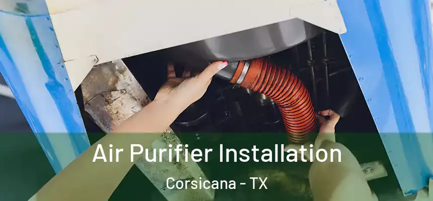  Air Purifier Installation Corsicana - TX