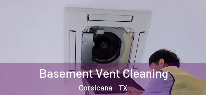  Basement Vent Cleaning Corsicana - TX