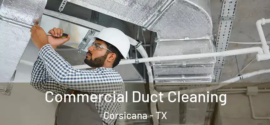  Commercial Duct Cleaning Corsicana - TX