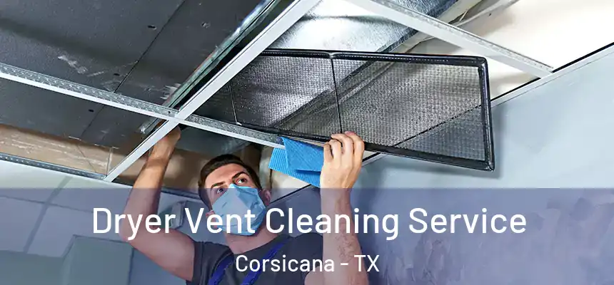  Dryer Vent Cleaning Service Corsicana - TX