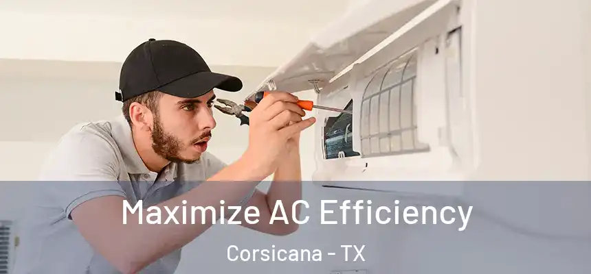  Maximize AC Efficiency Corsicana - TX