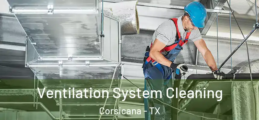  Ventilation System Cleaning Corsicana - TX